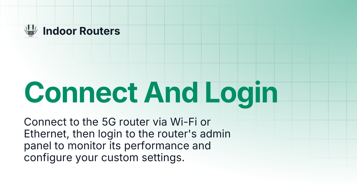 Connect And Login | Indoor Routers
