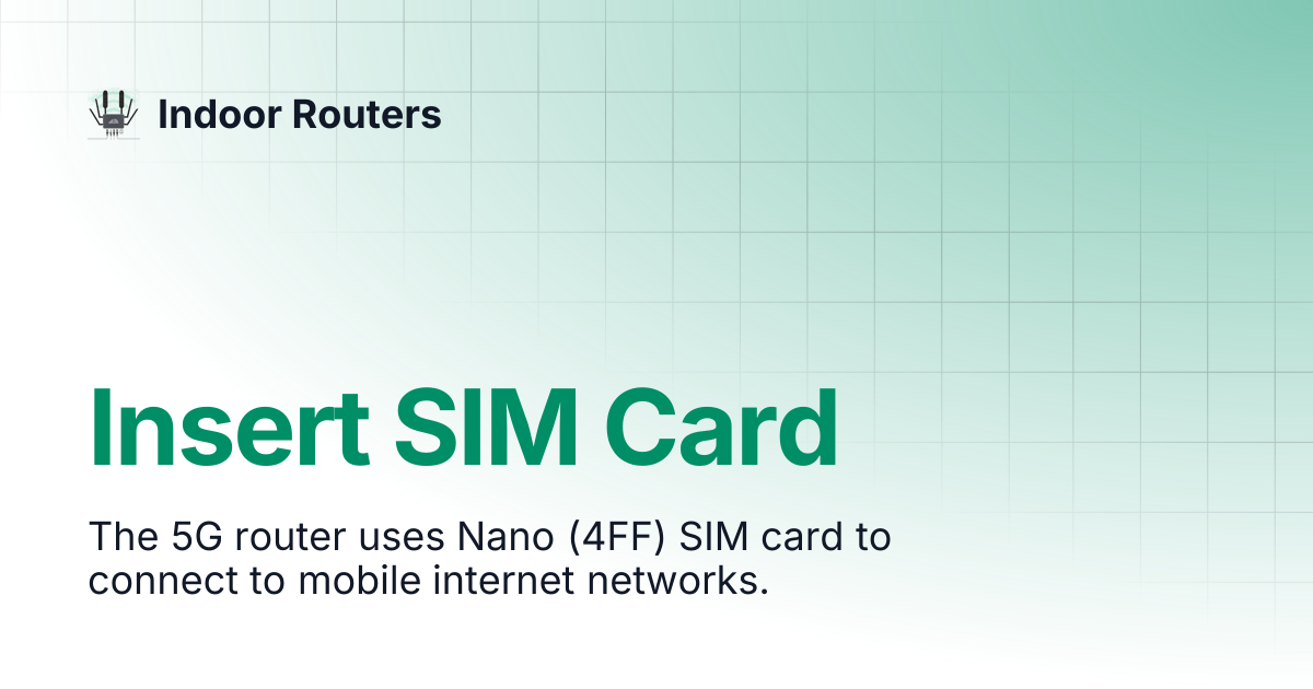 Insert SIM Card | Indoor Routers